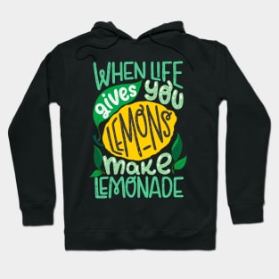 When Life Gives You Lemons Make Lemonade Hoodie